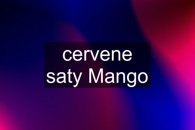 cervene saty Mango