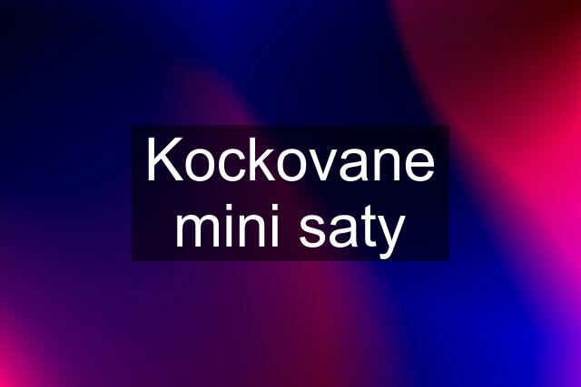 Kockovane mini saty