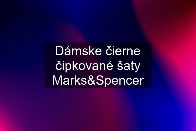 Dámske čierne čipkované šaty Marks&Spencer