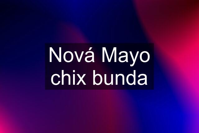 Nová Mayo chix bunda