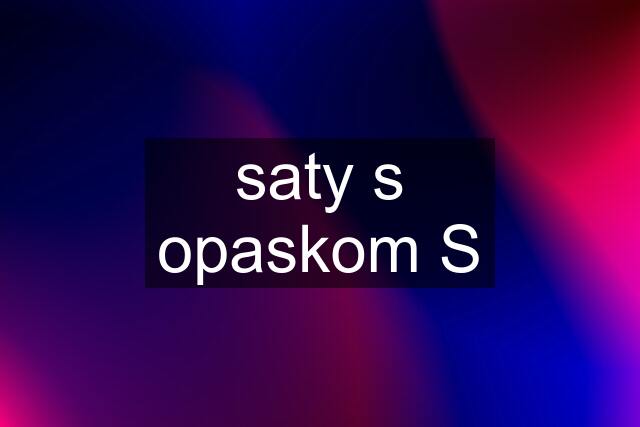 saty s opaskom S