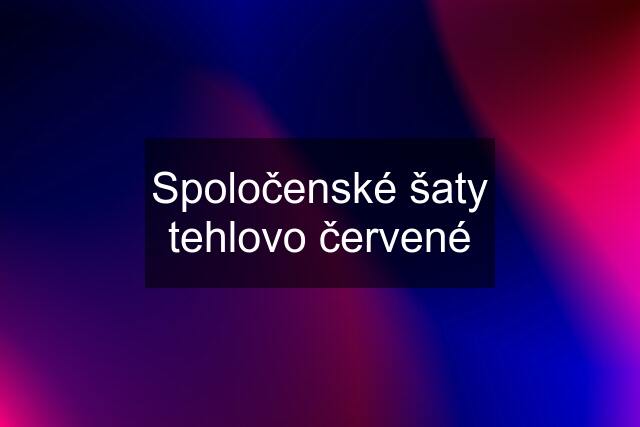 Spoločenské šaty tehlovo červené