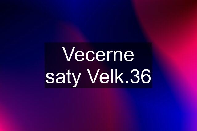 Vecerne saty Velk.36