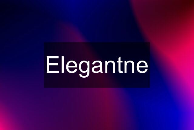 Elegantne