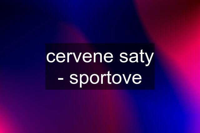 cervene saty - sportove