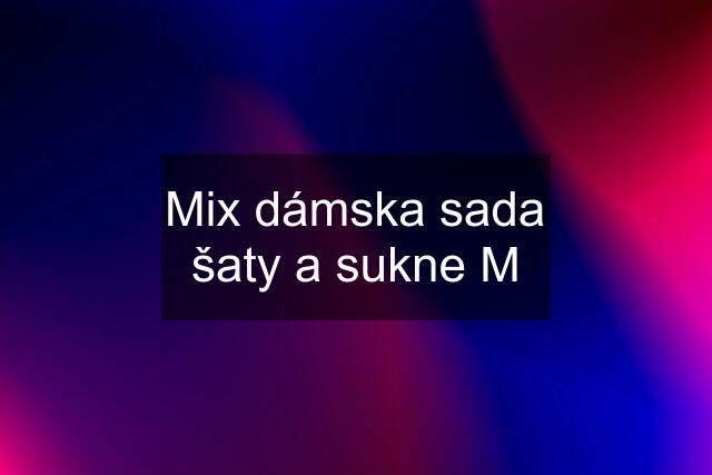 Mix dámska sada šaty a sukne M