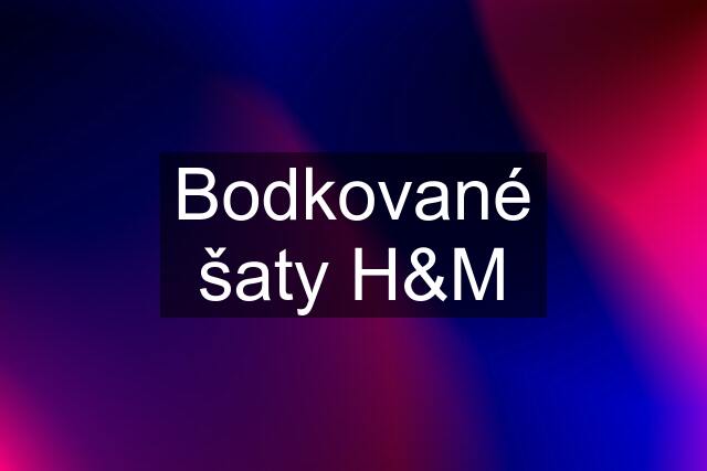 Bodkované šaty H&M