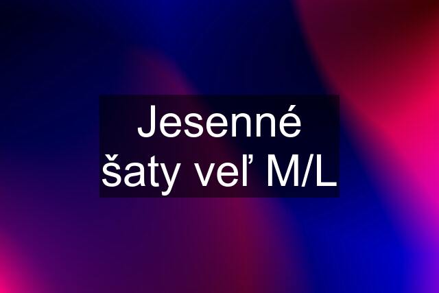 Jesenné šaty veľ M/L