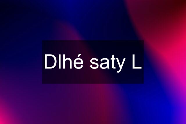 Dlhé saty L