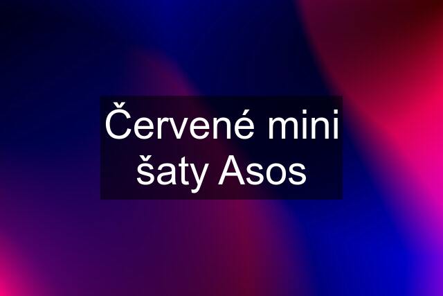 Červené mini šaty Asos