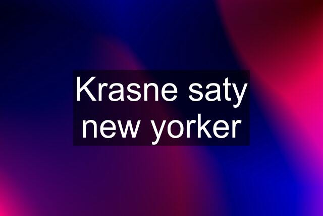 Krasne saty new yorker