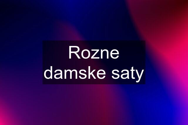 Rozne damske saty