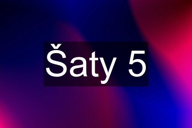 Šaty 5