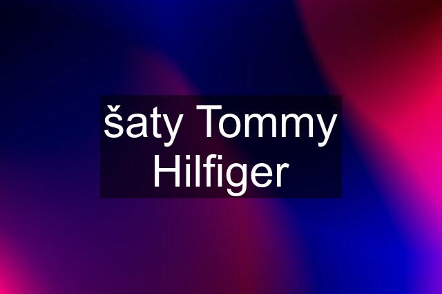 šaty Tommy Hilfiger