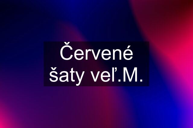 Červené šaty veľ.M.