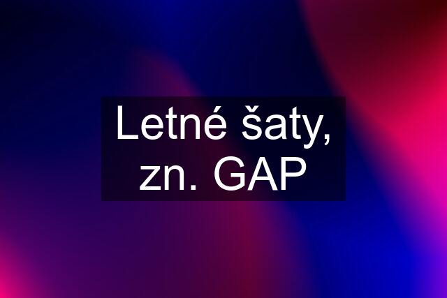 Letné šaty, zn. GAP