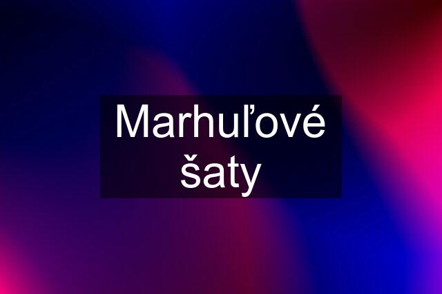 Marhuľové šaty