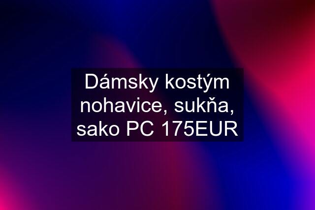 Dámsky kostým nohavice, sukňa, sako PC 175EUR