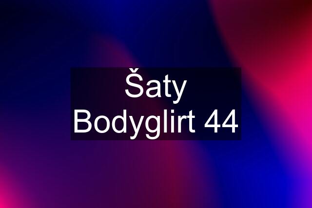 Šaty Bodyglirt 44