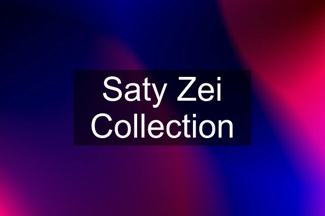 Saty Zei Collection