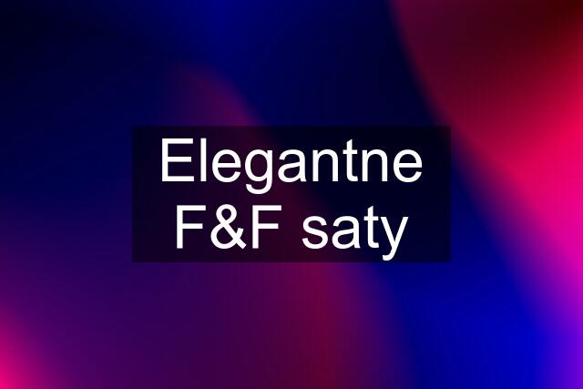 Elegantne F&F saty