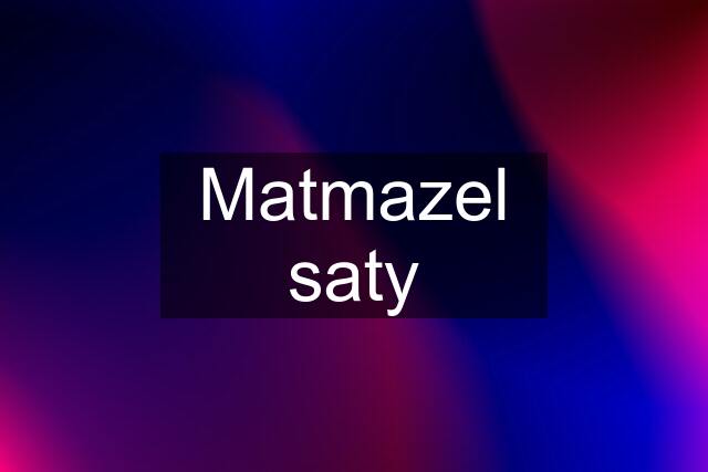 Matmazel saty