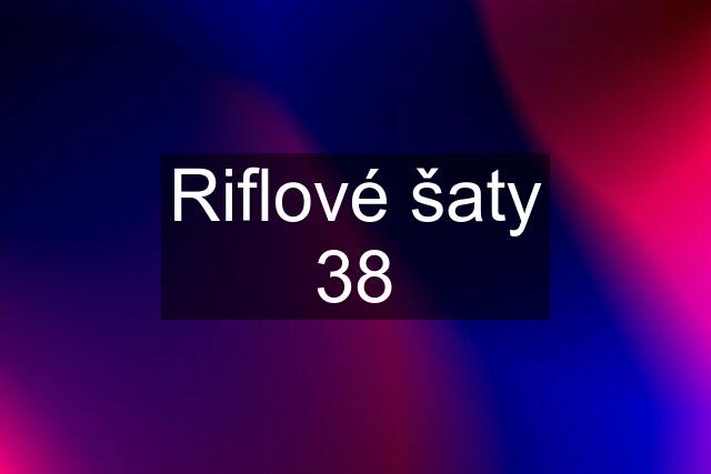 Riflové šaty 38