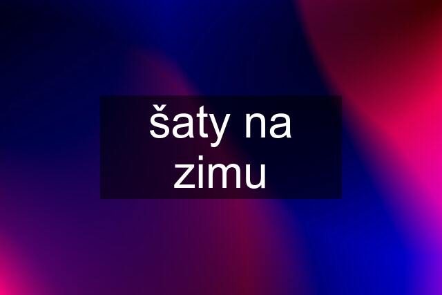 šaty na zimu