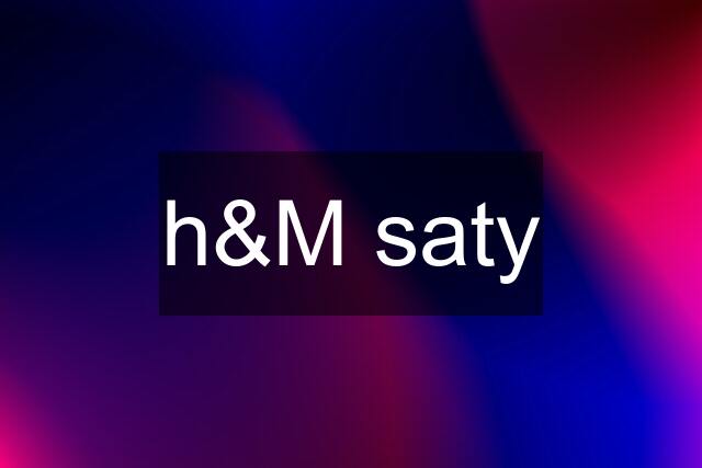 h&M saty