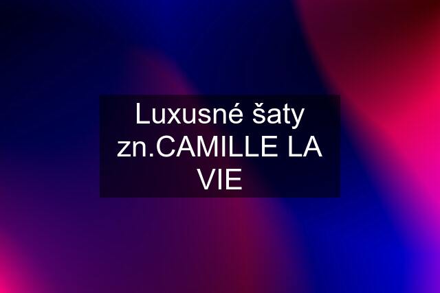 Luxusné šaty zn.CAMILLE LA VIE