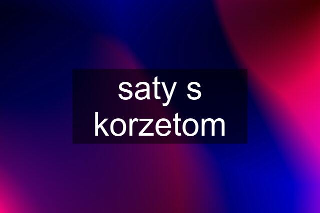 saty s korzetom