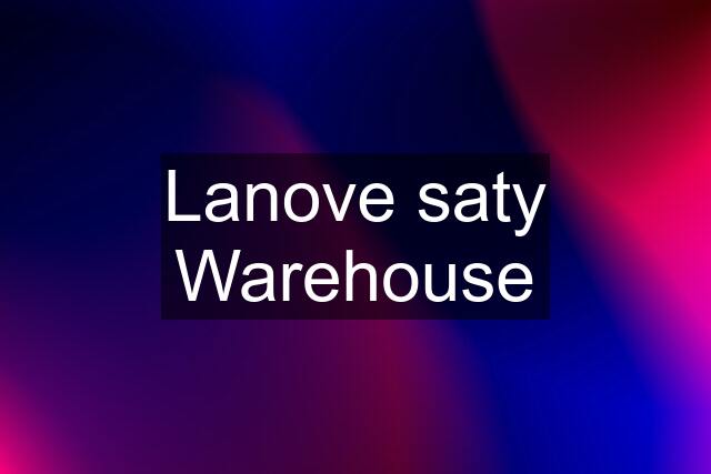 Lanove saty Warehouse