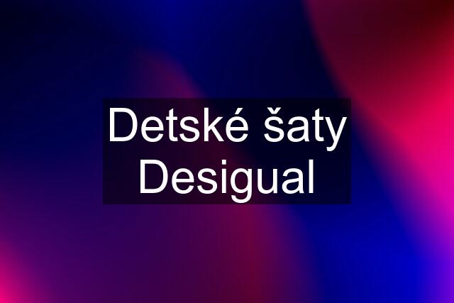 Detské šaty Desigual