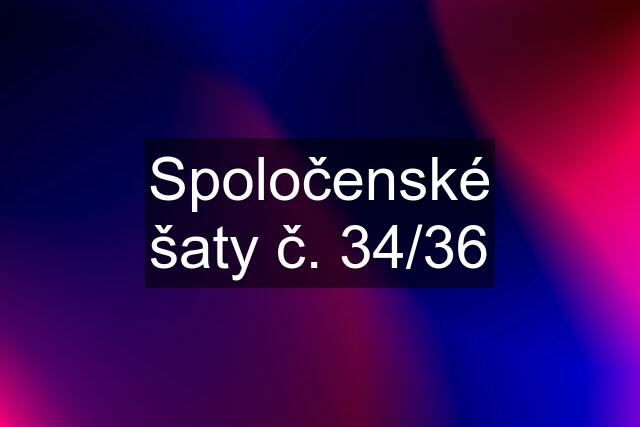 Spoločenské šaty č. 34/36