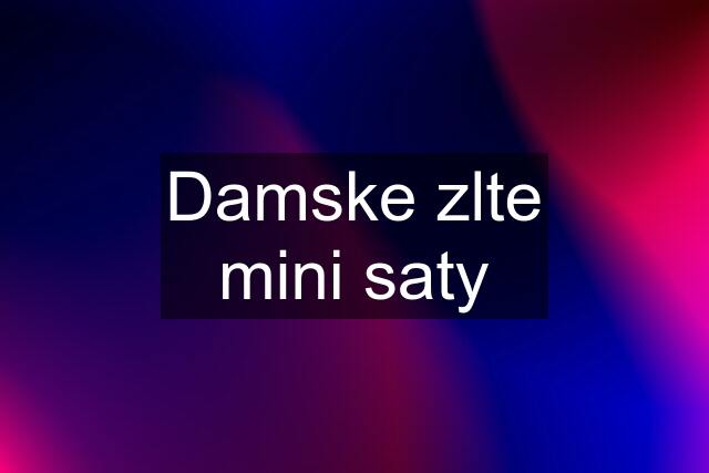 Damske zlte mini saty