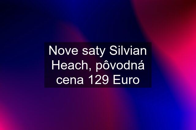 Nove saty Silvian Heach, pôvodná cena 129 Euro