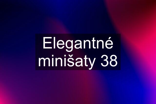 Elegantné minišaty 38