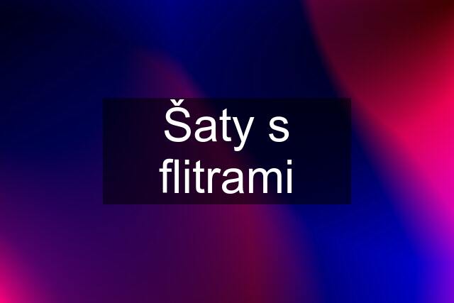 Šaty s flitrami