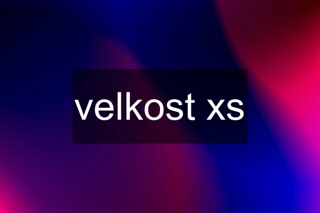 velkost xs