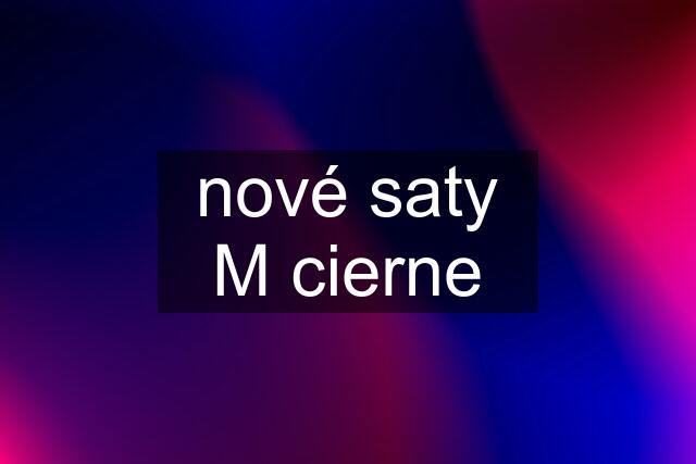 nové saty M cierne