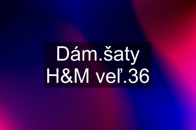 Dám.šaty H&M veľ.36