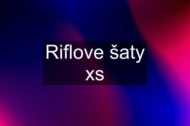 Riflove šaty xs