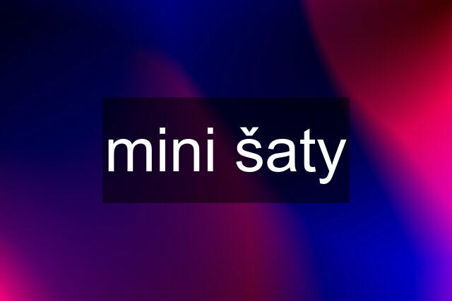 mini šaty