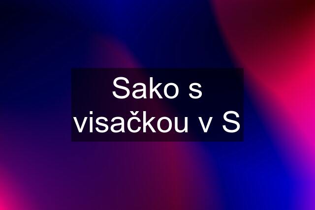 Sako s visačkou v S