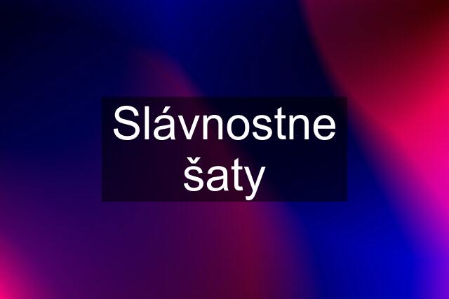 Slávnostne šaty