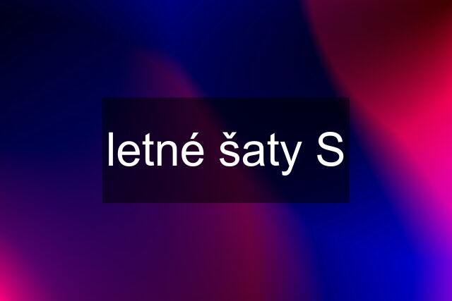 letné šaty S