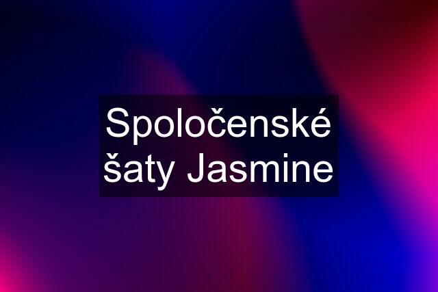 Spoločenské šaty Jasmine