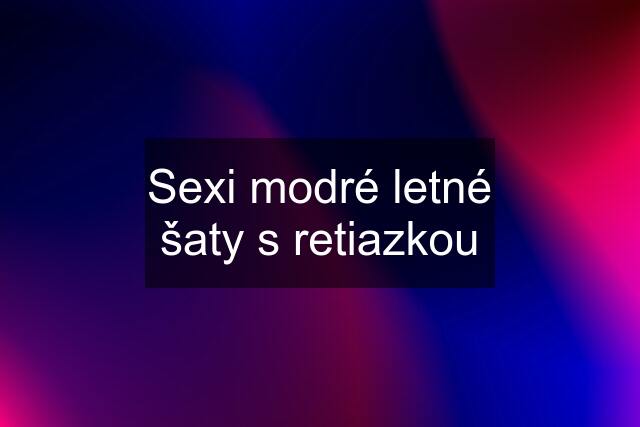 Sexi modré letné šaty s retiazkou