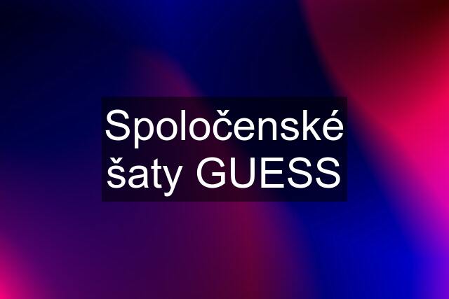 Spoločenské šaty GUESS