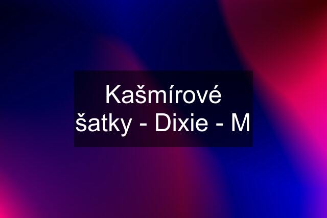 Kašmírové šatky - Dixie - M